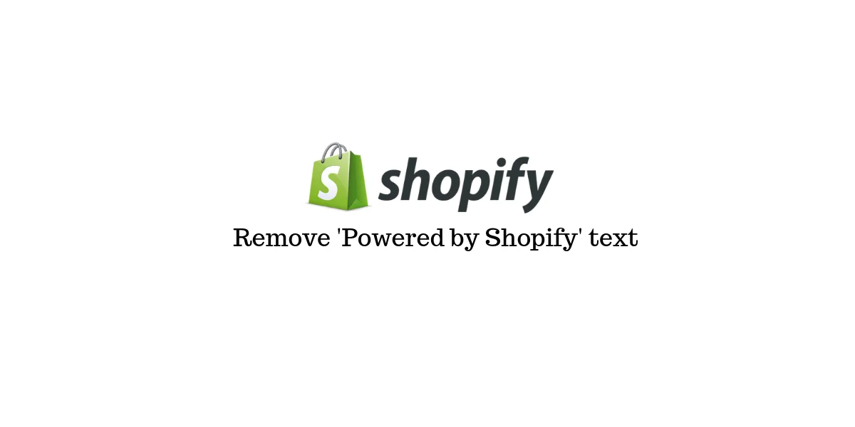 how to remove powered by shopify